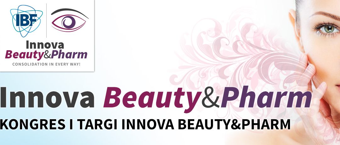 INNOVA BEATY&PHARM – Kongres i Targi farmaceutyczno-kosmetyczne